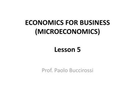 ECONOMICS FOR BUSINESS (MICROECONOMICS) Lesson 5