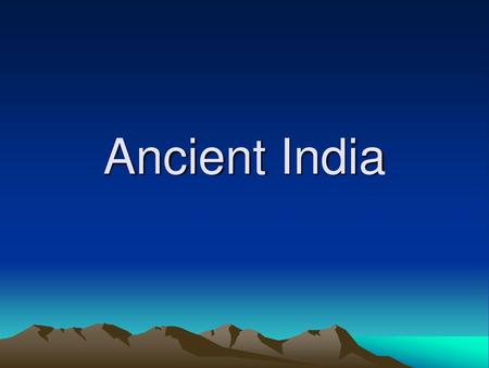 Ancient India.