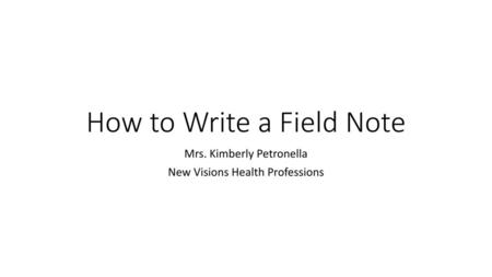 How to Write a Field Note