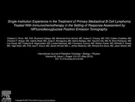 Single-Institution Experience in the Treatment of Primary Mediastinal B Cell Lymphoma Treated With Immunochemotherapy in the Setting of Response Assessment.