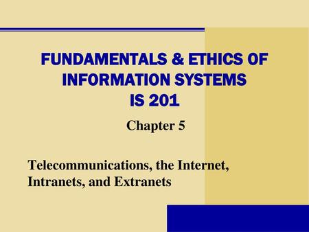 Fundamentals & Ethics of Information Systems IS 201