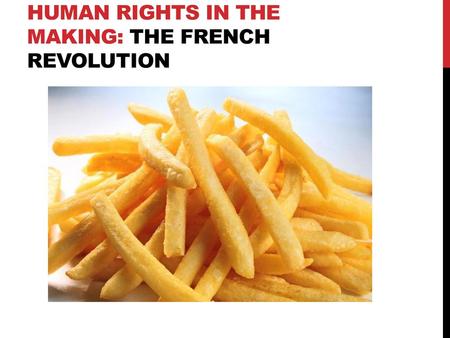 Human rights in the making: The French Revolution