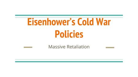 Eisenhower’s Cold War Policies