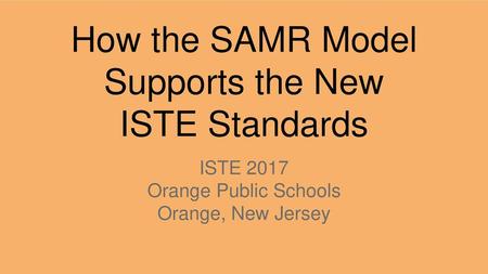 How the SAMR Model Supports the New ISTE Standards