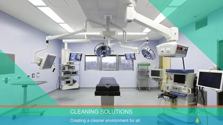 CLEANING SOLUTIONS Creating a cleaner environment for all.