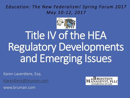 Title IV of the HEA Regulatory Developments and Emerging Issues