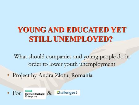 YOUNG AND EDUCATED YET STILL UNEMPLOYED