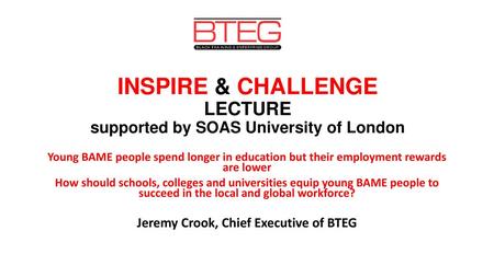 INSPIRE & CHALLENGE LECTURE supported by SOAS University of London