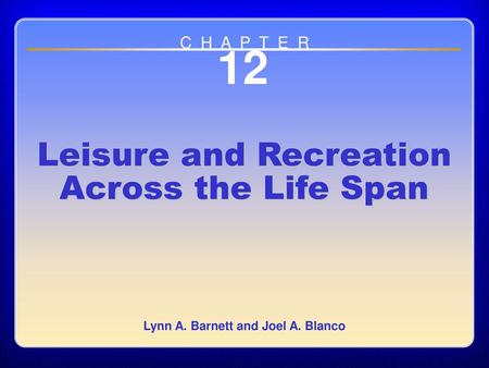 Chapter 12 Leisure and Recreation Across the Life Span