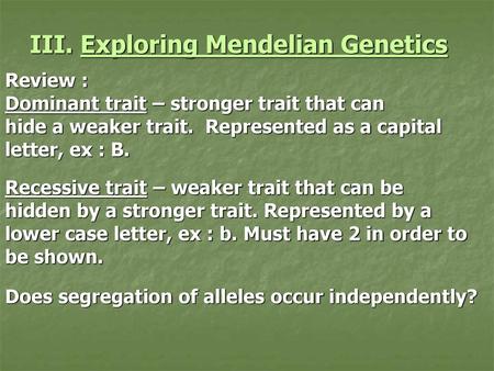 III. Exploring Mendelian Genetics