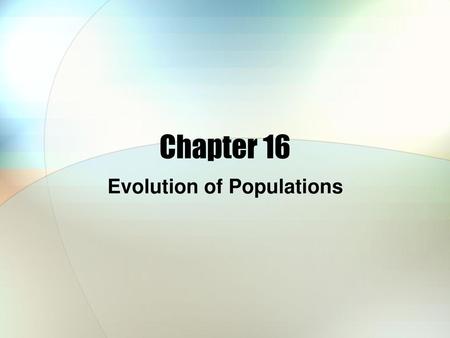 Evolution of Populations