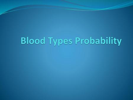 Blood Types Probability