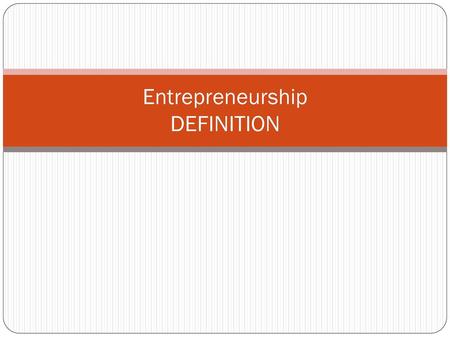 Entrepreneurship DEFINITION