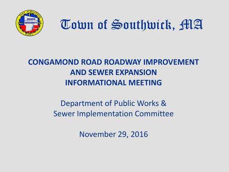 CONGAMOND ROAD ROADWAY IMPROVEMENT INFORMATIONAL MEETING