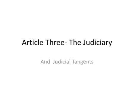 Article Three- The Judiciary