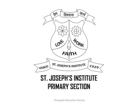 ST. JOSEPH’S INSTITUTE PRIMARY SECTION