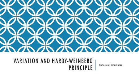 variation and Hardy-Weinberg principle