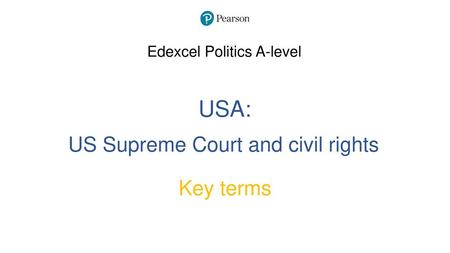 USA: US Supreme Court and civil rights Key terms