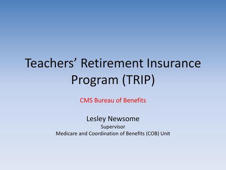 Teachers’ Retirement Insurance Program (TRIP)