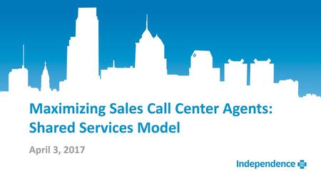 Maximizing Sales Call Center Agents: Shared Services Model