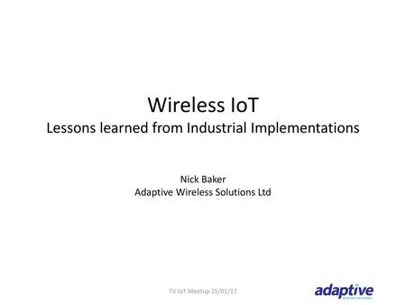 Wireless IoT Lessons learned from Industrial Implementations