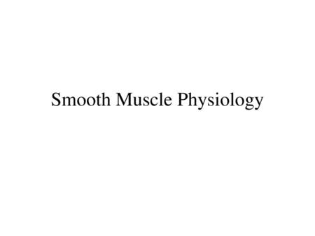 Smooth Muscle Physiology