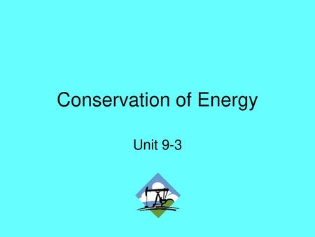 Conservation of Energy