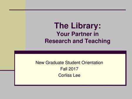 The Library: Your Partner in Research and Teaching