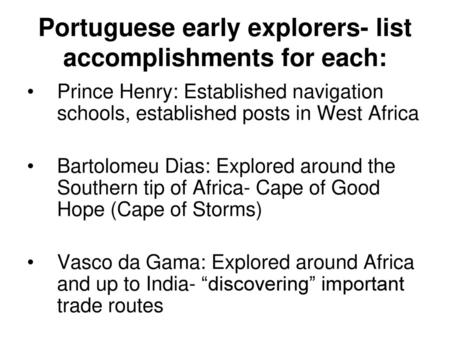 Portuguese early explorers- list accomplishments for each: