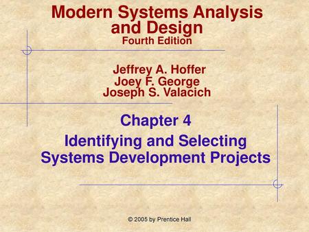 Chapter 4 Identifying and Selecting Systems Development Projects