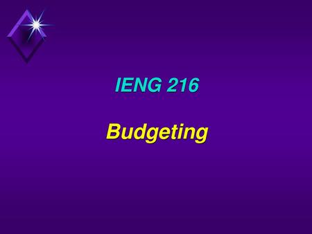 IENG 216 Budgeting.