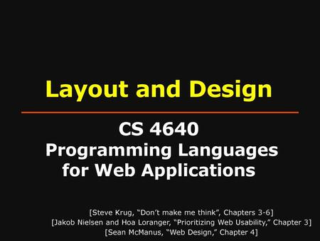 Layout and Design CS 4640 Programming Languages for Web Applications