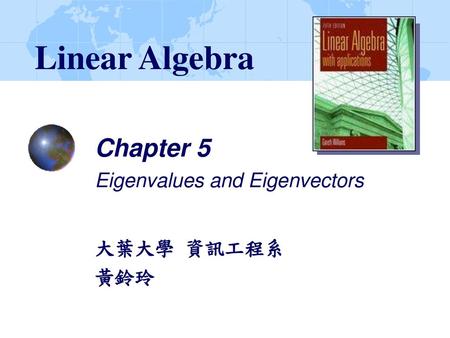 Chapter 5 Eigenvalues and Eigenvectors