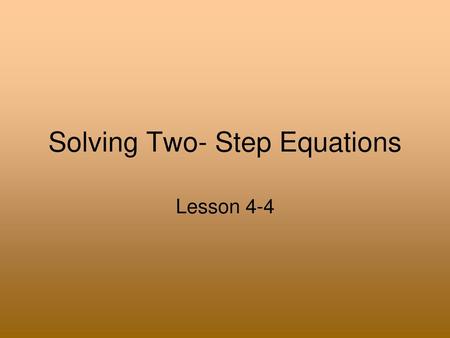 Solving Two- Step Equations