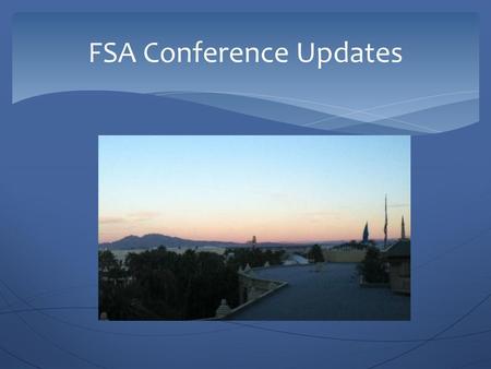 FSA Conference Updates