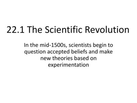 22.1 The Scientific Revolution