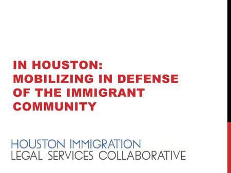 In houston: Mobilizing in defense of the immigrant community