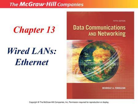 Chapter 13 Wired LANs: Ethernet