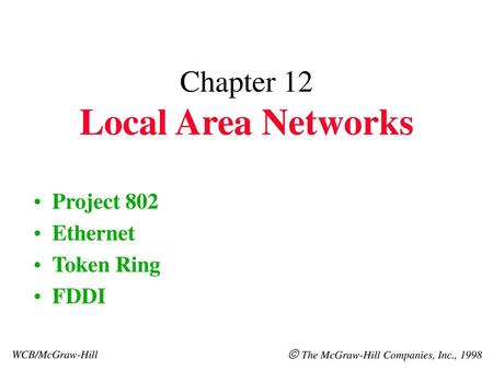 Chapter 12 Local Area Networks