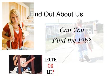 Find Out About Us Can You Find the Fib?.