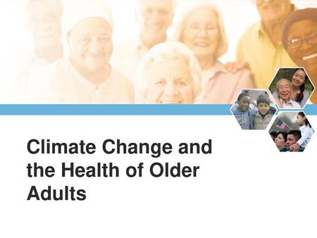 Climate Change and the Health of Older Adults