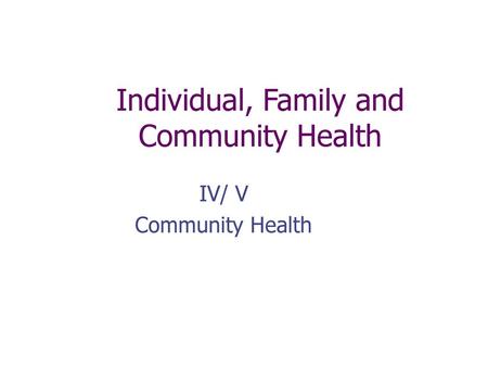 Individual, Family and Community Health