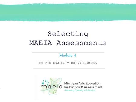 Selecting MAEIA Assessments