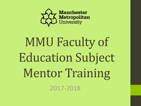 MMU Faculty of Education Subject Mentor Training