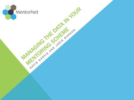 Managing the data in your Mentoring Scheme