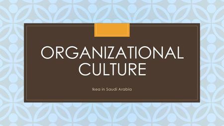 Organizational Culture