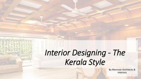 Interior Designing - The Kerala Style