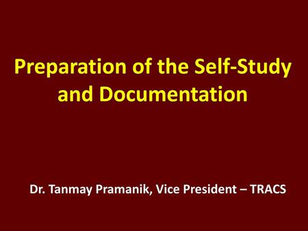 Preparation of the Self-Study and Documentation