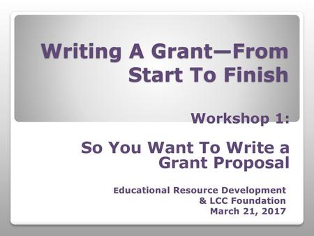 Writing A Grant—From Start To Finish