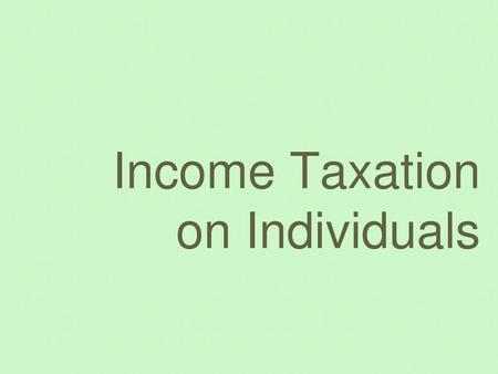 Income Taxation on Individuals